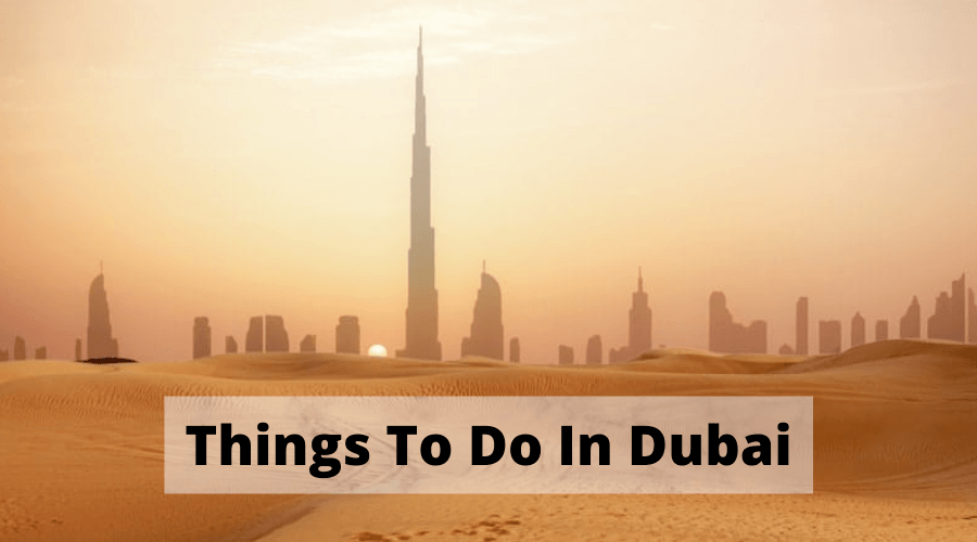 Things To Do In Dubai