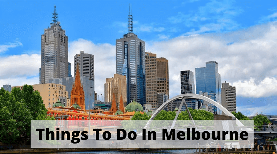 Things To Do In Melbourne