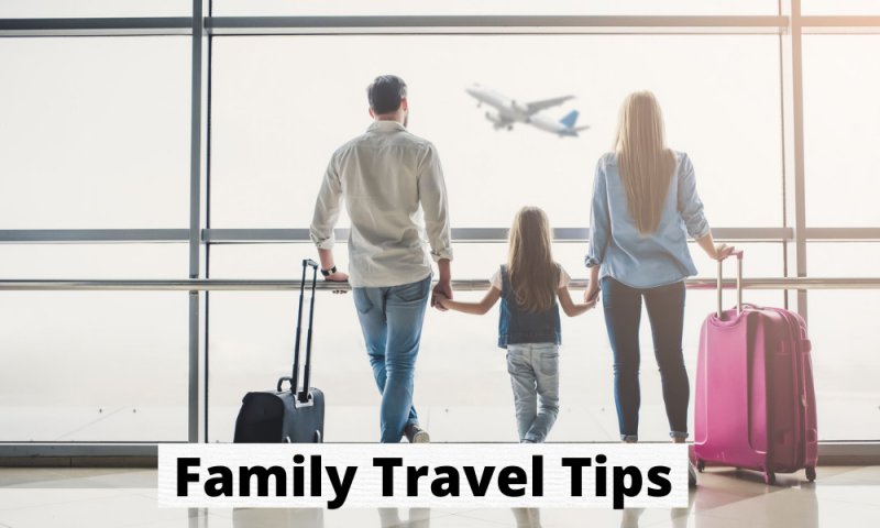 Family Travel Tips